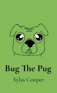 Enlarge image Cover: Bug The Pug - Sylas Cooper