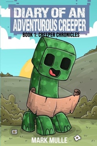 Enlarge image Cover: Diary of An Adventurous Creeper Book 1 - Diary of an Adventurous Creeper
