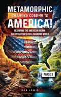 Cover: Metamorphic Changes  Coming to America - Book Publishing Xperts