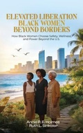 Cover: Black Women Beyond Borders - Annie P.E. Holmes & Ruth L. Sinkeler