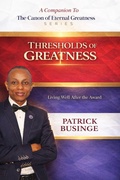 Cover: Thresholds of Greatness - Greatness University Publishers