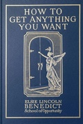 Cover: How to Get Anything You Want - Benedict School of Opportunity