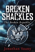 Cover: Broken Shackles: The Broken Republic (One Domino Away, #4) - One Domino Away