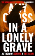 Cover: In a Lonely Grave (The Horrors of Sobolton, #4) - Blackwych Books