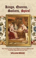 Cover: Kings, Queens, Sailors, Spies! - William Briggs