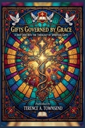 Cover: Gifts Governed By Grace - T.E. Publishers
