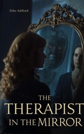 Cover: The Therapist in the Mirror (The Faces of Darkness Series, #3) - Erbo Ashford