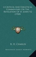 Abbildung von: A Critical And Exegetical Commentary On The Revelation Of St. John V2 (1920) - Kessinger Publishing