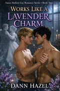 Cover: Works Like a Lavender Charm (Tansy Hollow Gay Romance Series) - The Original Press, LLC