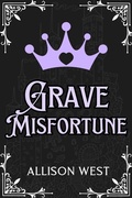 Cover: Grave Misfortune (Royally Claimed, #3) - Slow Burn Publishing