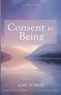 Cover: Consent to Being - Veritas