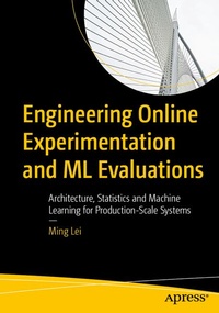Enlarge image Cover: Engineering Online Experimentation and ML Evaluations - APress
