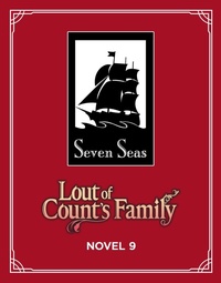 Enlarge image Cover: Lout of Count's Family (Novel) Vol. 9 - Seven Seas Entertainment, LLC