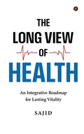 Cover: The Long View of Health - Notion Press Media Pvt. Ltd