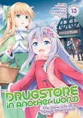 Cover: Drugstore in Another World: The Slow Life of a Cheat Pharmacist (Manga) Vol. 13 - Seven Seas Entertainment, LLC