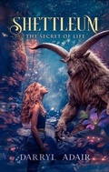 Cover: SHETTLEUM - THE SECRET OF LIFE - Porter & House LLC