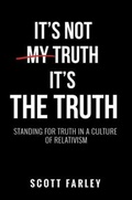 Cover: It's Not My Truth, It's The Truth - Faith Vanguard Publishing