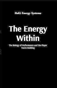 Enlarge image Cover: The Energy Within - HaKi Energy Systems LLC