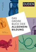 Cover: Das gro&szlig;e Buch der Allgemeinbildung - Duden