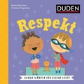 Cover: Respekt. Wortbedeutung verstehen: Was bedeutet respektvoller Umgang? Duden Kinderbuch ab 5 Jahren zur Sprachf&ouml;rderung (Gro&szlig;e W&ouml;rter f&uuml;r kleine Leute) - Duden