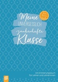 Cover: Meine unvergesslich zauberhafte Klasse - Edition Zauberblau - Verlag an der Ruhr