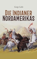 Cover: Die Indianer Nordamerikas - e-artnow
