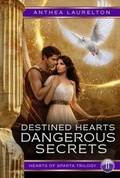 Cover: Destined Hearts Dangerous Secrets - Anthea Laurelton