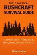 Cover: The Practical Bushcraft Survival Guide - Publishdrive