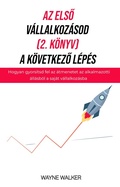 Cover: Az elso v&aacute;llalkoz&aacute;sod, A k&ouml;vetkezo l&eacute;p&eacute;s - Publishdrive