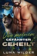 Cover: Von meinem Gef&auml;hrten geheilt (Night Grove Falls: Midnight Haven, #3) - Luna Wilder
