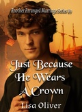 Cover: Just Because He Wears A Crown (Another Arranged Marriage Series, #9) - Lisa Oliver