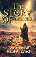 Cover: The Story of Ezekiel - Growing Word Ink