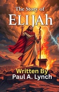Cover: The Story of Elijah - Growing Word Ink