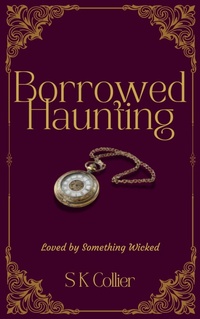 Enlarge image Cover: Borrowed Haunting - S K Collier
