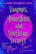 Cover: Vampires, Moonshine, and Southern Secrets (Masie Kicklighter, #2) - Paper & Silver, Inc.
