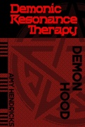 Cover: Demonic Resonance Therapy - Demon Hood - Amy Hendricks