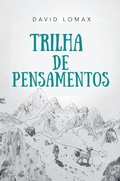 Cover: TRILHA  DE  PENSAMENTOS - Lomax Family, LLC