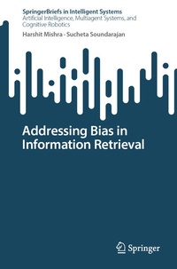 Enlarge image Cover: Addressing Bias in Information Retrieval - Springer