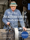 Cover: Was der Stallmeister noch wusste - Kosmos
