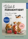 Cover: Wild & fermentiert - Kosmos