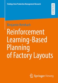 Enlarge image Cover: Reinforcement Learning-Based Planning of Factory Layouts - Springer Vieweg