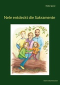 Cover: Nele entdeckt die Sakramente - BoD - Books on Demand