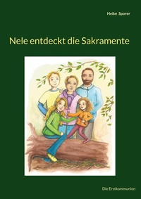 Enlarge image Cover: Nele entdeckt die Sakramente - BoD - Books on Demand