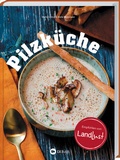 Cover: Pilzk&uuml;che - Landwirtschaftsverlag