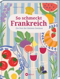 Cover: So schmeckt Frankreich - Landwirtschaftsverlag