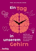 Cover: Ein Tag in unserem Gehirn - Herbig in der Franckh-Kosmos Verlags-GmbH & Co. KG