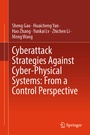 Cover: Cyberattack Strategies Against Cyber-Physical Systems: From a Control Perspective - Springer