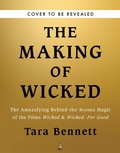Cover: The Making of Wicked - Dey Street Books, an imprint of HarperCollins US