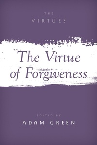 Enlarge image Cover: The Virtue of Forgiveness - Oxford University Press Inc
