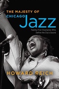 Cover: The Majesty of Chicago Jazz - University of Chicago Press